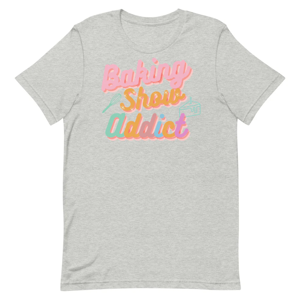 Baking Show Addict Short-Sleeve Unisex T-Shirt - Image 6