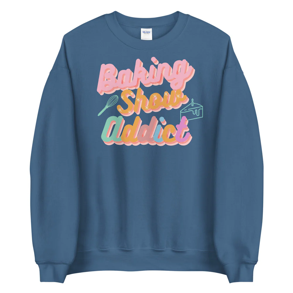 Baking Show Addict Unisex Sweatshirt - Image 3
